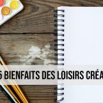 bienfaits des loisirs creatifs